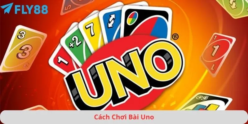 Cách chơi bài uno