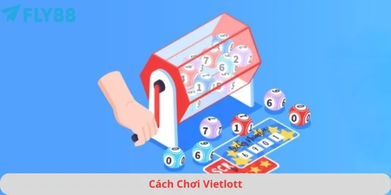 Cách chơi Vietlott